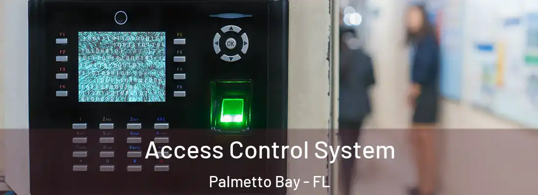  Access Control System Palmetto Bay - FL