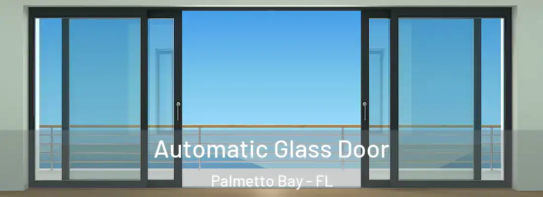  Automatic Glass Door Palmetto Bay - FL