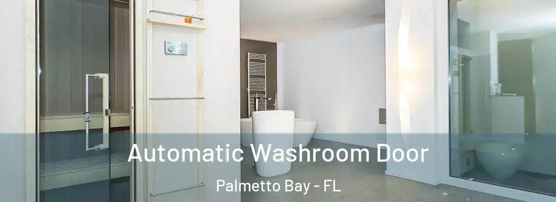  Automatic Washroom Door Palmetto Bay - FL