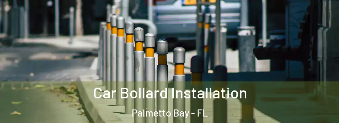  Car Bollard Installation Palmetto Bay - FL