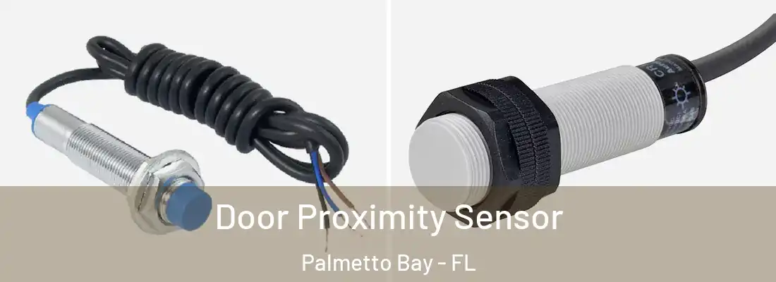  Door Proximity Sensor Palmetto Bay - FL