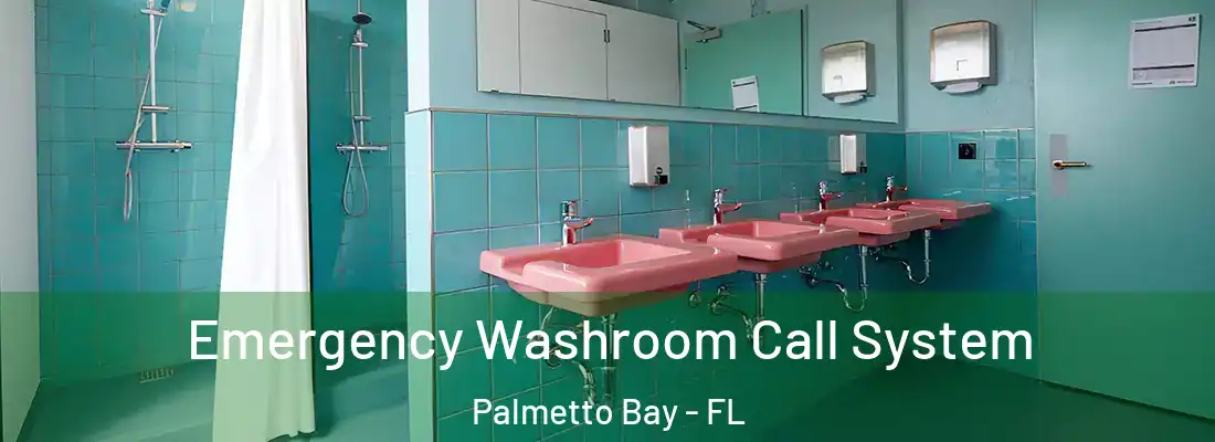 Emergency Washroom Call System Palmetto Bay - FL