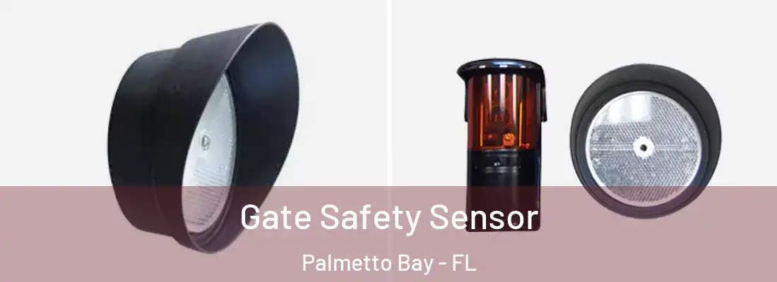  Gate Safety Sensor Palmetto Bay - FL