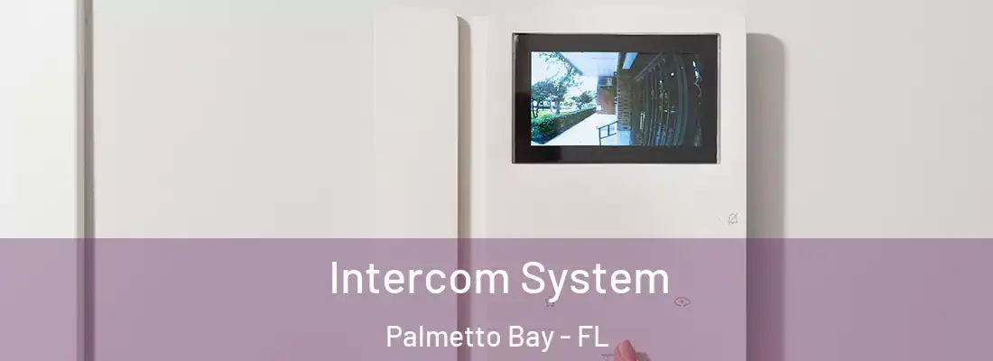 Intercom System Palmetto Bay - FL