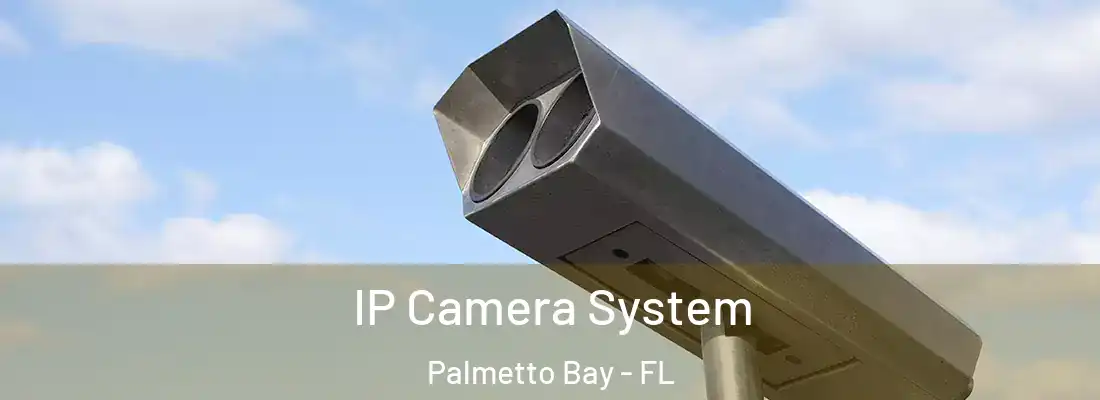  IP Camera System Palmetto Bay - FL