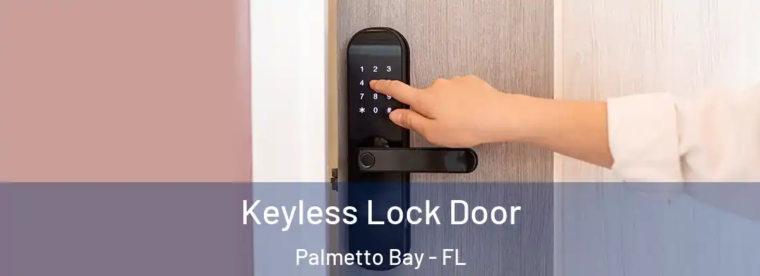  Keyless Lock Door Palmetto Bay - FL