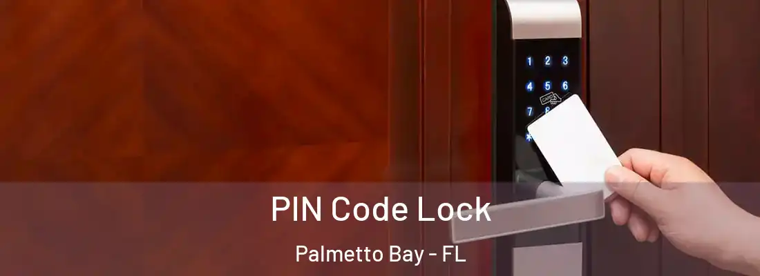  PIN Code Lock Palmetto Bay - FL