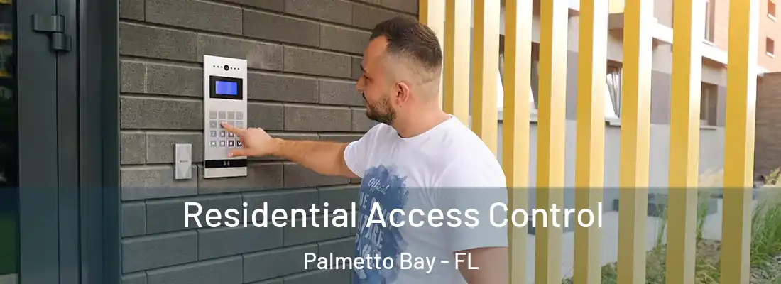 Residential Access Control Palmetto Bay - FL