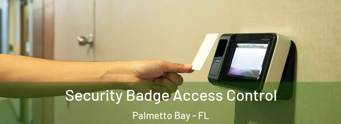  Security Badge Access Control Palmetto Bay - FL
