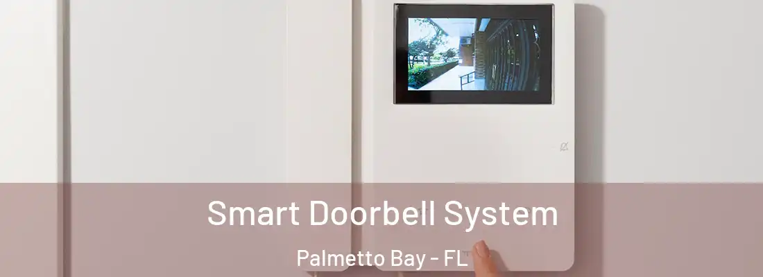 Smart Doorbell System Palmetto Bay - FL