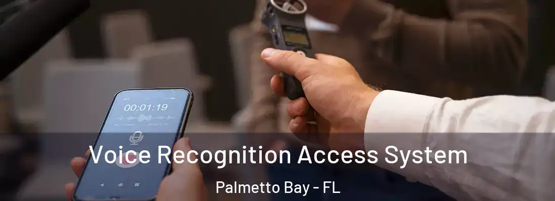 Voice Recognition Access System Palmetto Bay - FL