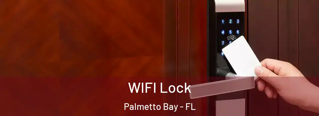WIFI Lock Palmetto Bay - FL